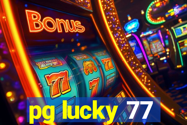 pg lucky 77